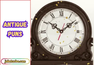Antique Puns