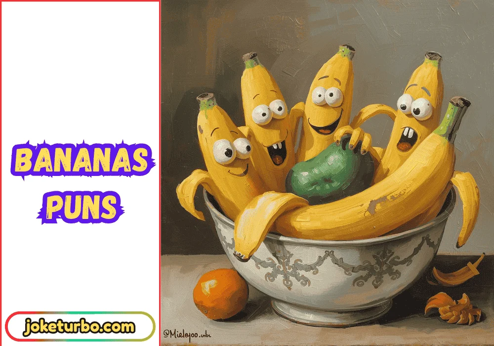 Bananas Puns