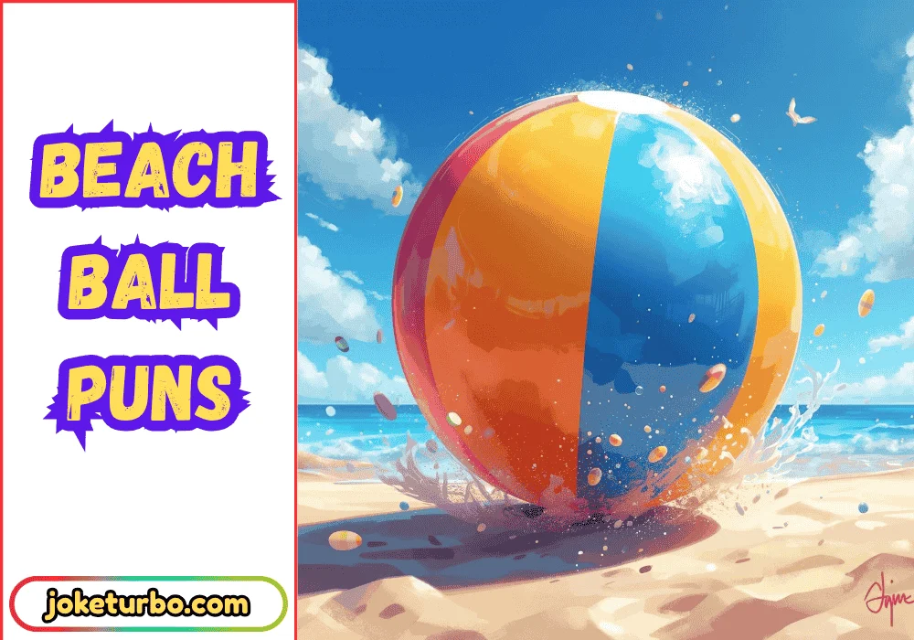 Beach Ball Puns