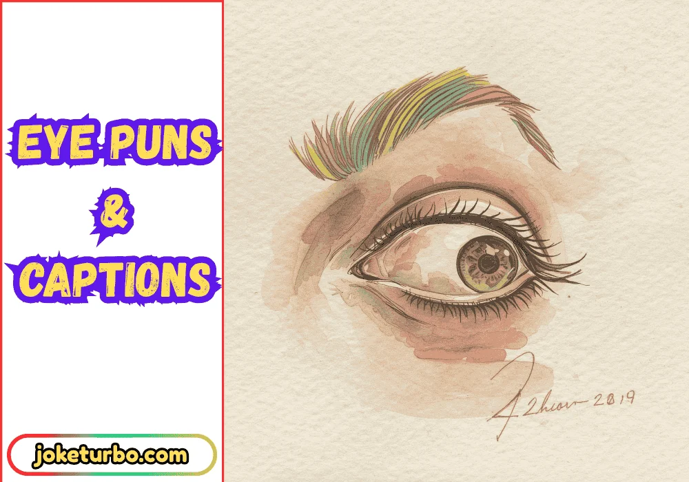 Eye Puns & Captions
