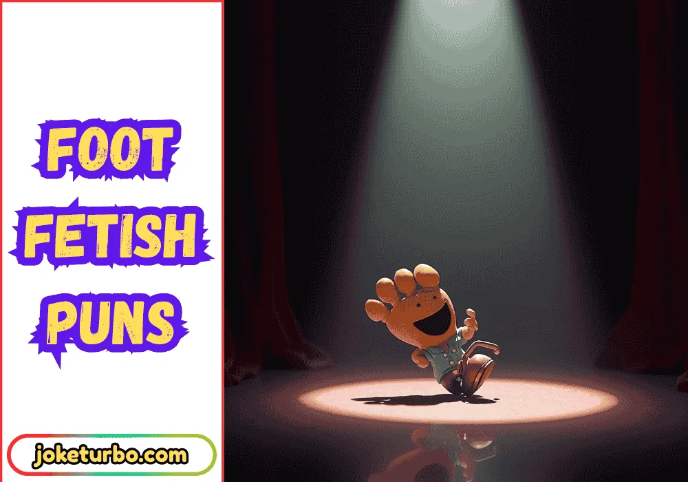 Foot Fetish Puns
