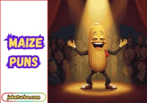 Maize Puns