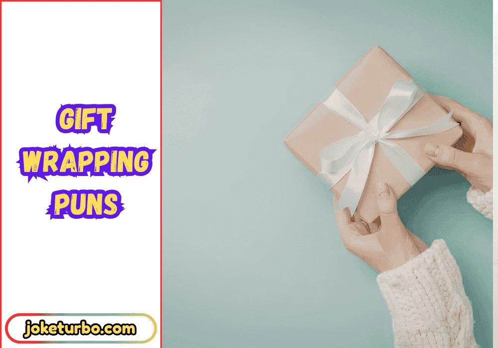 Gift Wrapping Puns