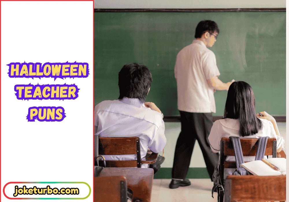 Halloween teacher puns