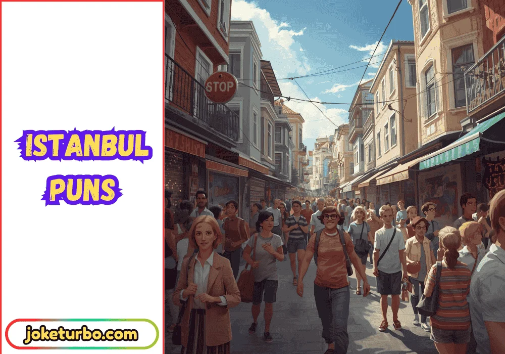 Istanbul Puns