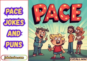 Pace Jokes and Puns