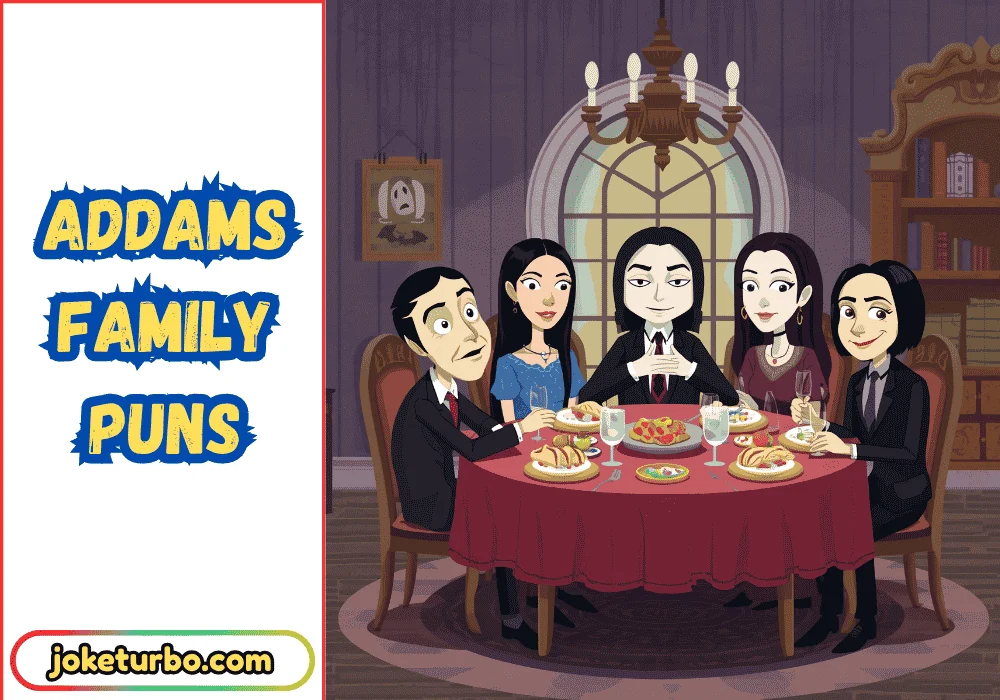 Addams Family Puns