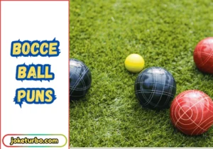 Bocce Ball Puns
