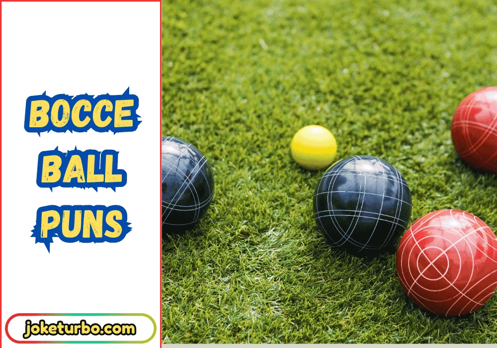 Bocce Ball Puns
