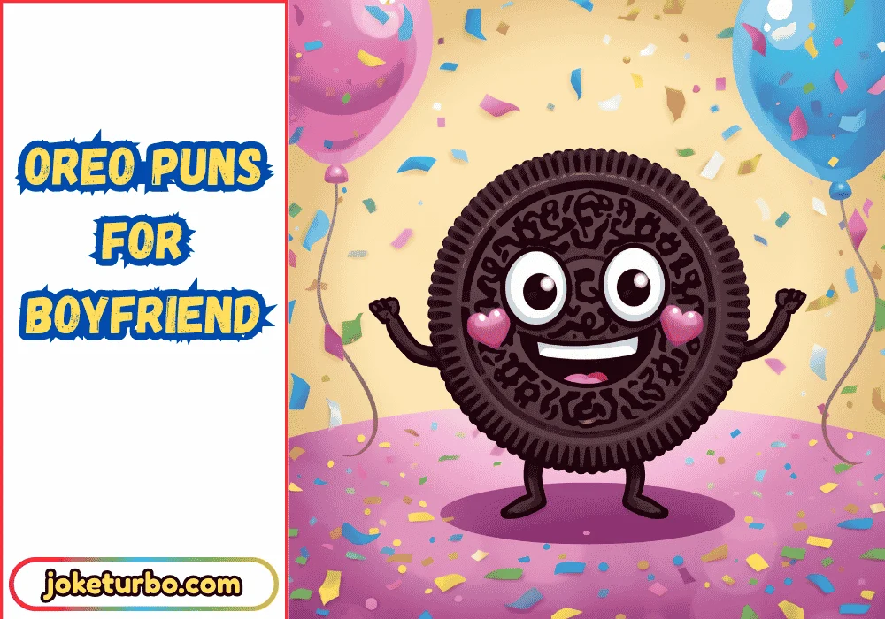 Oreo Puns for Boyfriend