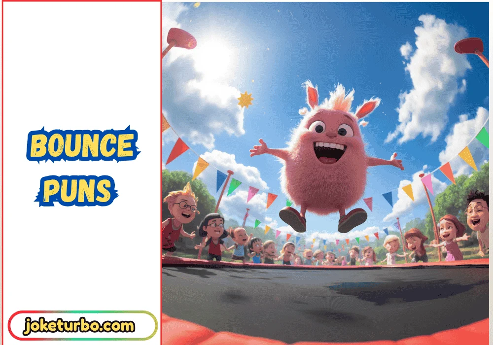 Bounce Puns