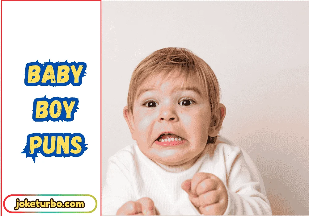 Baby Boy Puns