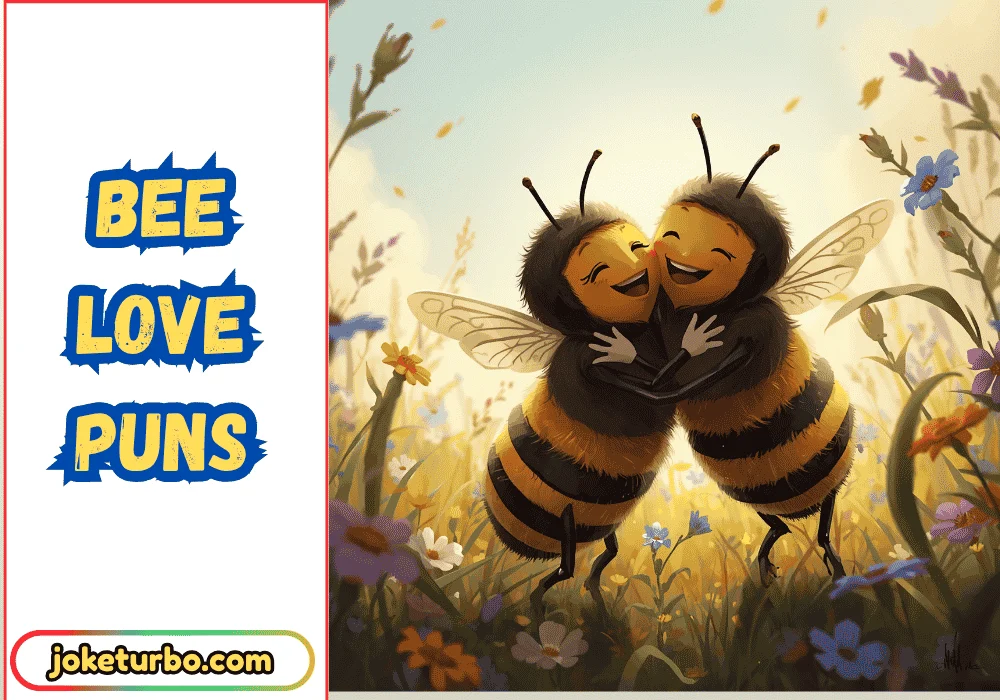 Bee Love Puns