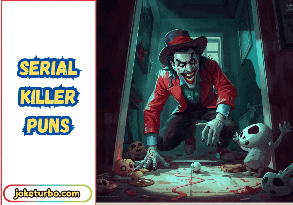 Serial Killer Puns